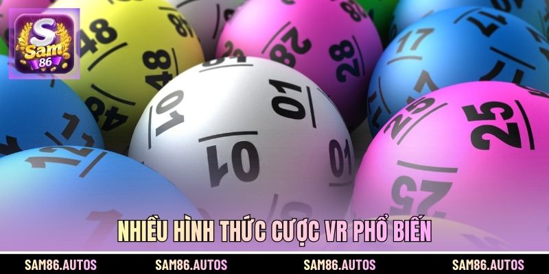 Nhiều hình thức cược VR phổ biến